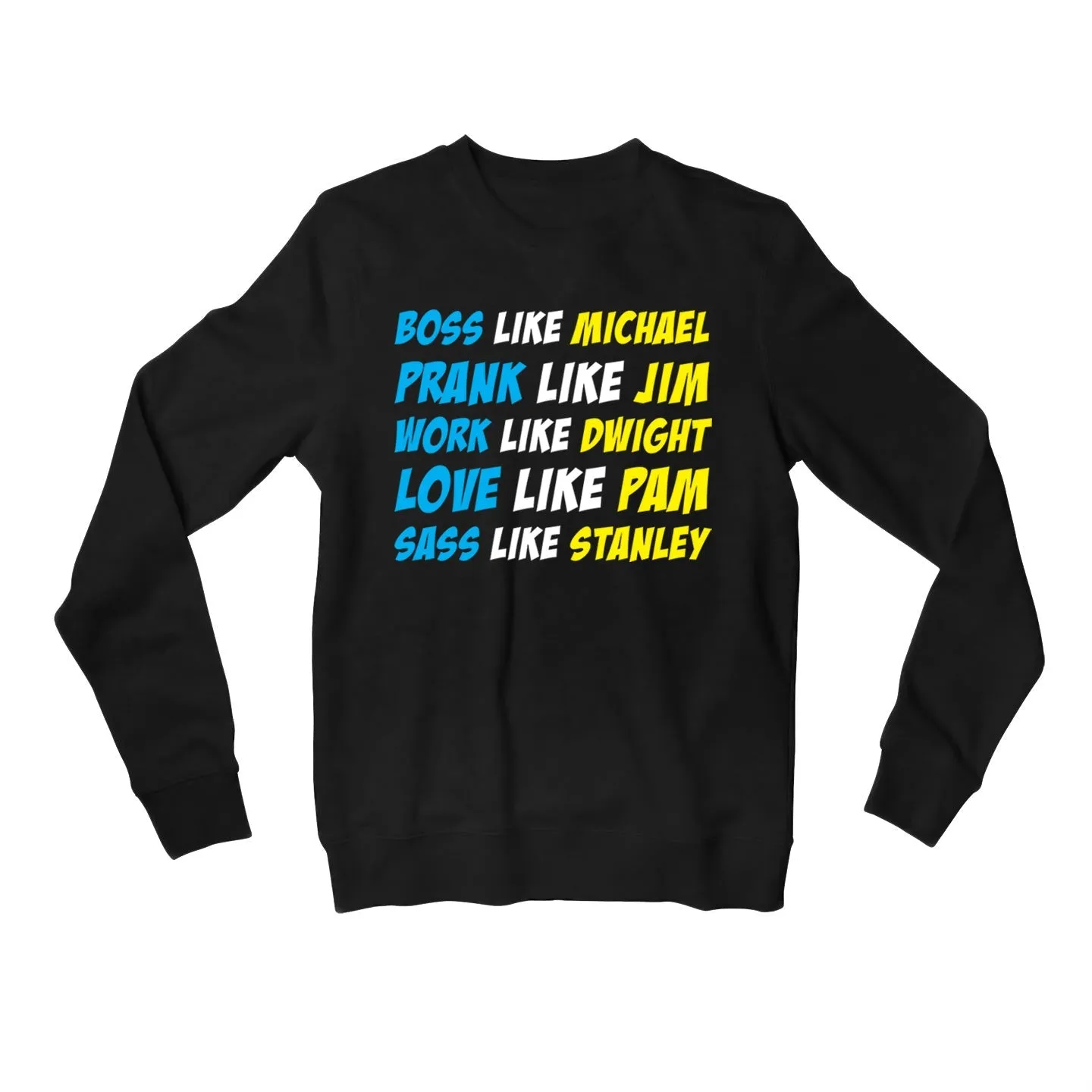 The Office Sweatshirt - Be Like